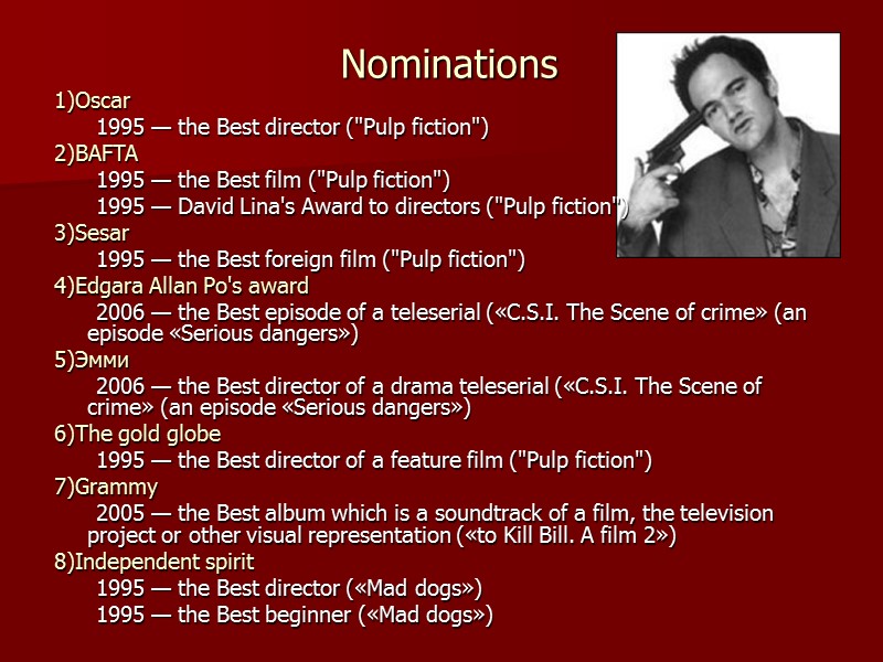 Nominations 1)Oscar        1995 — the Best director